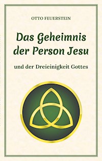 Das Geheimnis der Person Jesu - Otto Feuerstein - E-Book