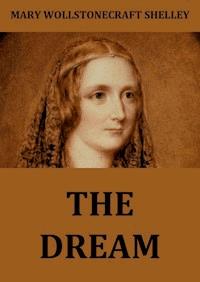 The Dream - Mary Wollstonecraft Shelley - E-Book