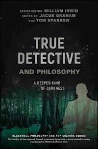True Detective and Philosophy -  - E-Book