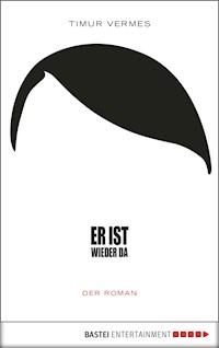 Er ist wieder da - Timur Vermes - E-Book