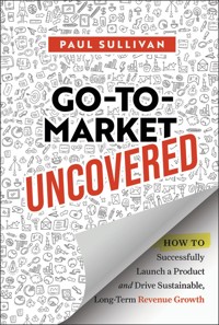 Go-To-Market Uncovered - Paul Sullivan - E-Book