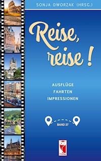 Reise, reise! - Sonja Dworzak - E-Book