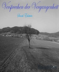 Versprechen der Vergangenheit - Sarah Eckstein - kostenlos E-Book