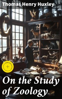 On the Study of Zoology - Thomas Henry Huxley - E-Book