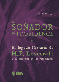 El soñador de Providence - Carlos G. Gurpegui - E-Book