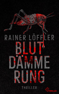 Blutdämmerung - Rainer Löffler - E-Book