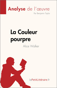 La Couleur pourpre de Alice Walker (Analyse de l'œuvre) - Benjamin Taylor - E-Book