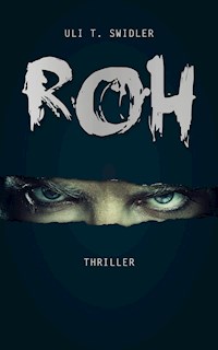 ROH - Uli T. Swidler - E-Book