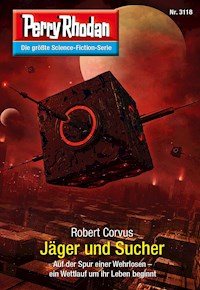Perry Rhodan 3118: Jäger und Sucher -  Robert Corvus - E-Book