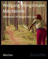 Märchenmix - Wolfgang Hengstmann - E-Book