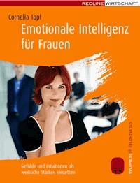 Emotionale Intelligenz für Frauen - Cornelia Topf - E-Book