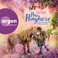Eine magische Freundschaft - Pina Ponyhexe, Band 1 (Ungekürzte Lesung) - Marlene Jablonski - Hörbuch