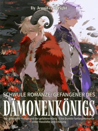 Schwule Romanze: Gefangener des Dämonenkönigs - Jennifer Wright - E-Book