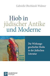 Hiob in jüdischer Antike und Moderne - Gabrielle Oberhänsli-Widmer - E-Book