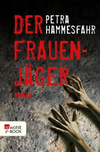 Der Frauenjäger - Petra Hammesfahr - E-Book + Hörbuch