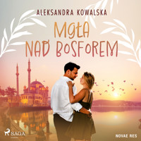 Mgła nad Bosforem - Aleksandra Kowalska - Hörbuch