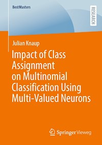 Impact of Class Assignment on Multinomial Classification Using Multi-Valued Neurons - Julian Knaup - E-Book
