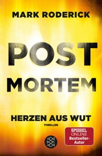 Post Mortem- Herzen aus Wut - Mark Roderick - E-Book