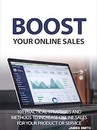 Boost Your Online Sales - James Smith - E-Book