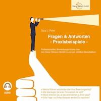 Fragen & Antworten - Praxisbeispiele - Oscar J. Pixner - Hörbuch