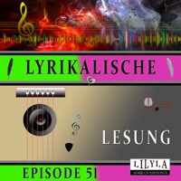 Lyrikalische Lesung Episode 51 - Various Artists - Hörbuch