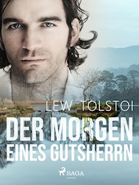 Der Morgen eines Gutsherrn - Lew Tolstoi - E-Book