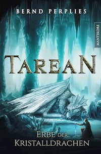 Tarean 2 - Erbe der Kristalldrachen - Bernd Perplies - E-Book