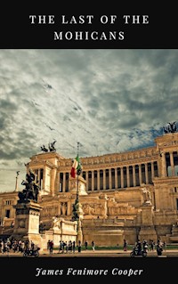 The Last of the Mohicans - James Fenimore Cooper - E-Book