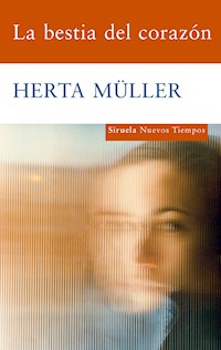 La bestia del corazón - Herta Müller - E-Book