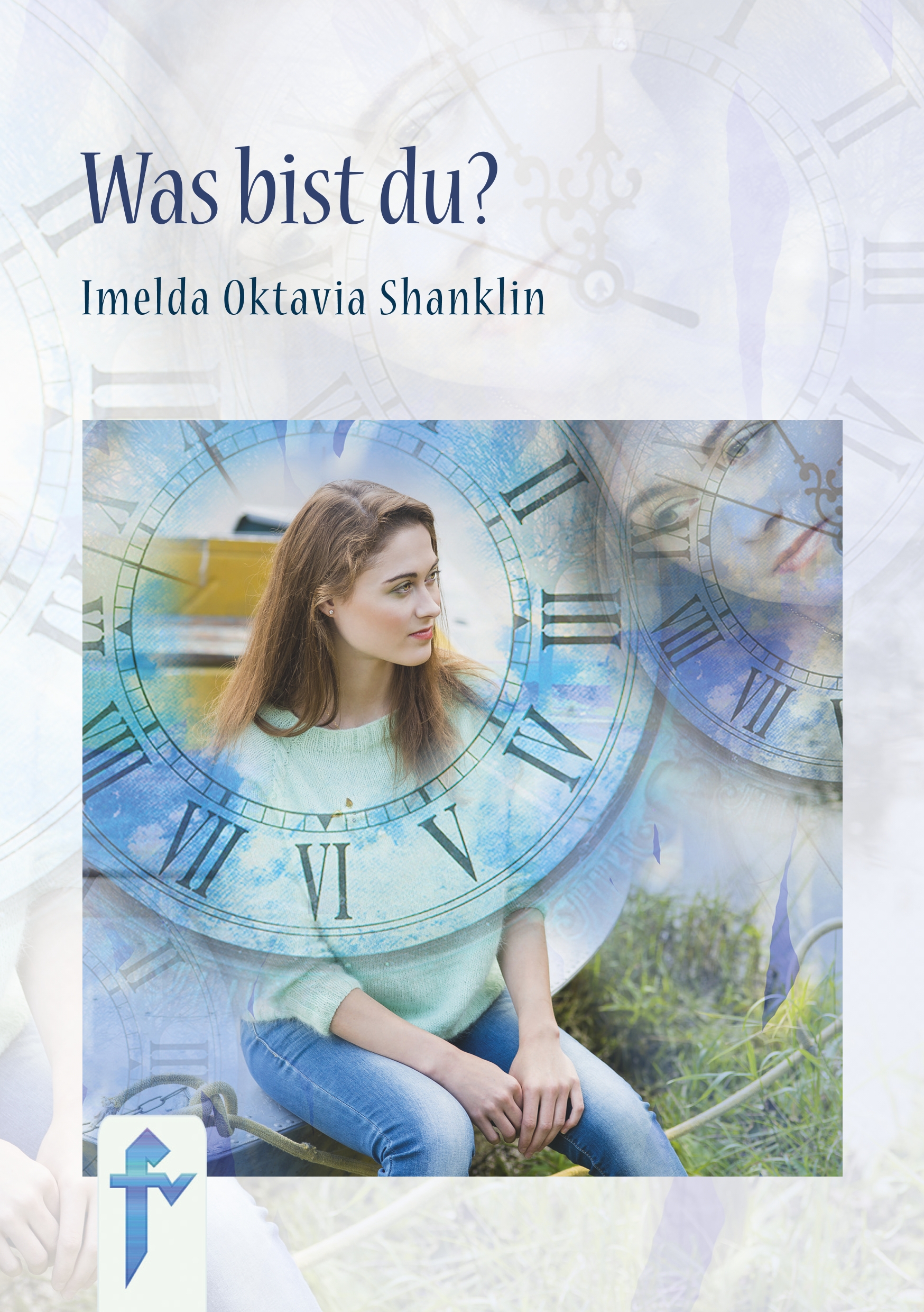 Was bist du? - Imelda Octavia Shanklin - E-Book