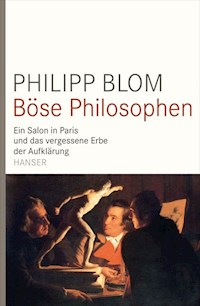 Böse Philosophen - Philipp Blom - E-Book