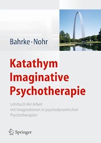 Katathym Imaginative Psychotherapie - Ulrich Bahrke - E-Book