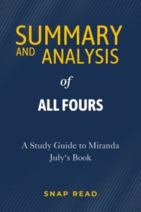 Summary and Analysis of All Fours - Snap Read - E-Book