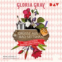 Grüße aus Bad Seltsham. Vikki Victorias zweiter Zwischenfall - Gloria Gray - Hörbuch