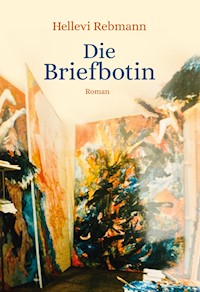 Die Briefbotin - Hellevi Rebmann - E-Book