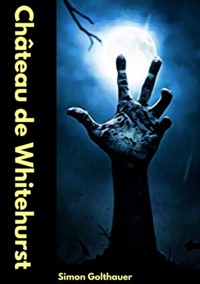 Château de Whitehurst - Simon Golthauer - E-Book