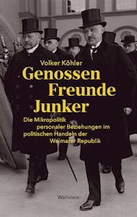 Genossen - Freunde - Junker - Volker Köhler - E-Book