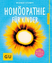 Homöopathie für Kinder - Werner Stumpf - E-Book
