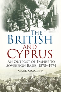 The British and Cyprus - Mark Simmons - E-Book