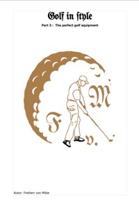 Golf in style Part 3 - Milde Freiherr von - E-Book