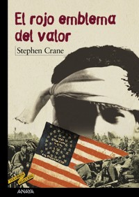 El rojo emblema del valor - Stephen Crane - E-Book