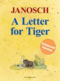 A Letter for Tiger - Enhanced Edition - Janosch - E-Book