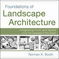 Foundations of Landscape Architecture - Norman K. Booth - E-Book