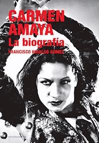 Carmen Amaya - Francisco Hidalgo - E-Book