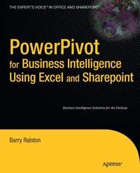 PowerPivot for Business Intelligence Using Excel and SharePoint - Barry Ralston - E-Book