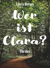 Wer ist Clara? - Laura Herges - E-Book
