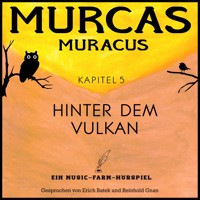 Murcas Muracus - Hinter dem Vulkan - Reinhold Gnan - Hörbuch