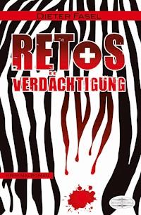 Retos Verdächtigung - Dieter Fasel - E-Book + Hörbuch