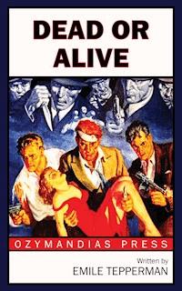 Dead or Alive - Emile Tepperman - E-Book