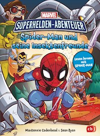 MARVEL Superhelden Abenteuer – Spider-Man und seine Insektenfreunde - MacKenzie Cadenhead - E-Book